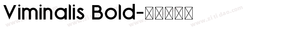 Viminalis Bold字体转换